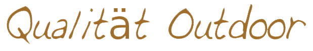 Qualität Outdoor