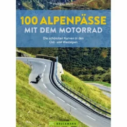 100 ALPENPÄSSE MIT DEM MOTORRAD - Reiseführer^ Reiseführer Südeuropa|Reiseführer Mitteleuropa