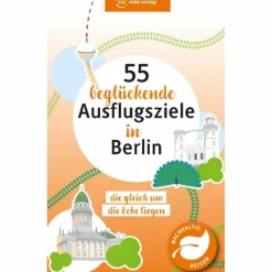 55 BEGLÜCKENDE AUSFLUGSZIELE IN BERLIN - Reiseführer^ Reiseführer Deutschland