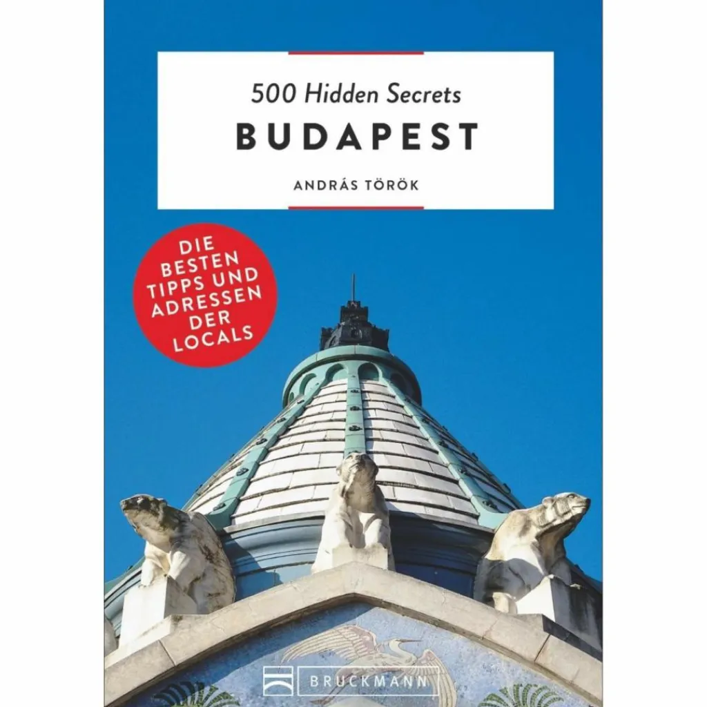 500 HIDDEN SECRETS BUDAPEST - Reiseführer^ Reiseführer Mitteleuropa