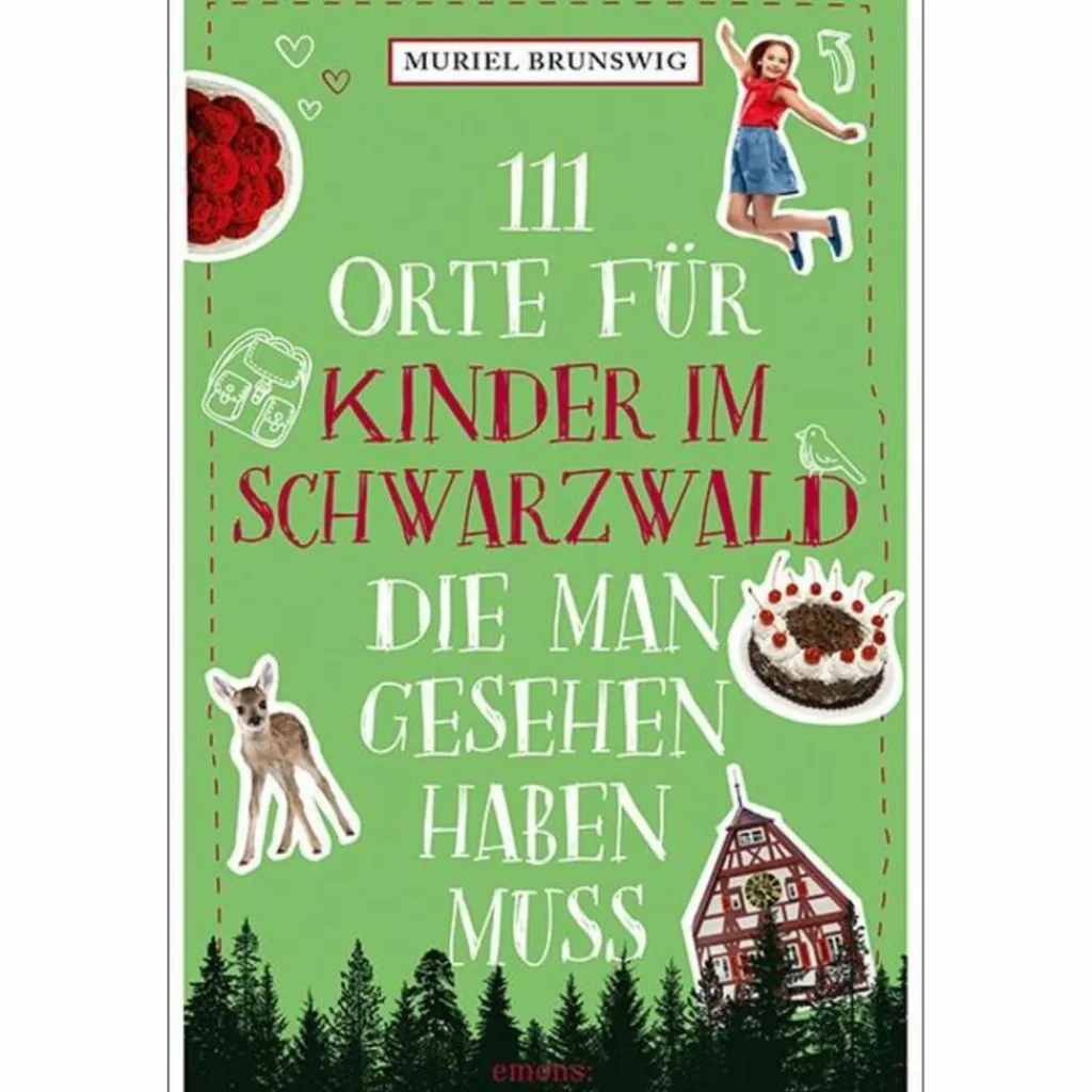 111 ORTE FÜR KINDER IM SCHWARZWALD ... - Reiseführer^ Reiseführer Deutschland