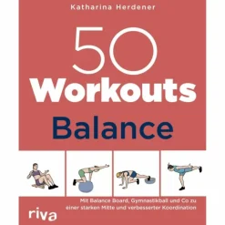50 WORKOUTS - BALANCE - Sportratgeber^ Fitness, Gesundheit Und Yoga