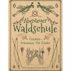 Kinder Naturratgeber Und Sachbücher|Kinderbücher Und Jugendbücher*ABENTEUER WALDSCHULE - Kinderbuch