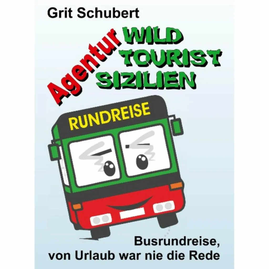 Romane*AGENTUR »WILD TOURIST SIZILIEN« - Roman