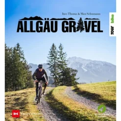 ALLGÄU GRAVEL - Radwanderführer^ Radwanderführer Und Mountainbikeführer