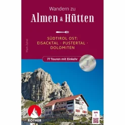 ALM- UND HÜTTENWANDERN SÜDTIROL OST - Wanderführer^ Wanderführer