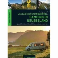 Reiseführer Australien Und Ozeanien*ALS DACH DER STERNENHIMMEL - CAMPING IN NEUSEELAND - Reiseführer