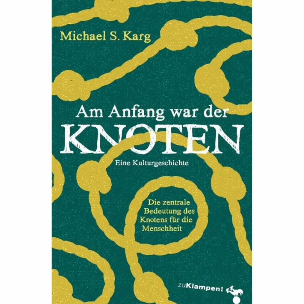 Outdoor-Sachbücher Und Naturwissen*AM ANFANG WAR DER KNOTEN - Sachbuch