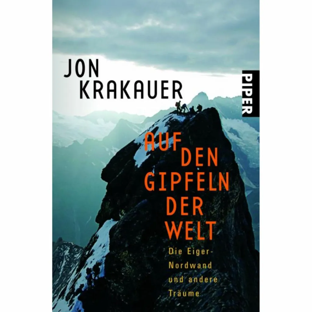 AUF DEN GIPFELN DER WELT - Reisebericht^ Berggeschichten Und Persönlichkeiten