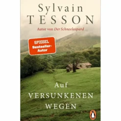 AUF VERSUNKENEN WEGEN - Reisebericht^ So Weit Die Füße Tragen