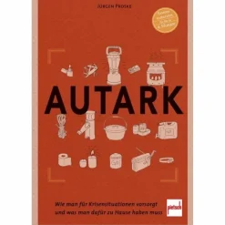 Survival, Orientierung Und Erste-Hilfe*AUTARK - Ratgeber