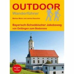 Wanderführer*BAYERISCH-SCHWÄBISCHER JAKOBSWEG VON OETTINGEN ZUM BODENSEE - Wanderführer
