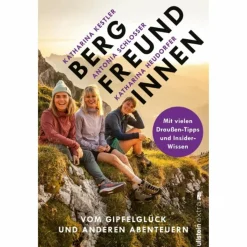 Hoch Hinaus: Bergsteigen Und Klettern*BERGFREUNDINNEN - Reisebericht
