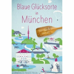 BLAUE GLÜCKSORTE IN MÜNCHEN - Reiseführer^ Reiseführer Deutschland