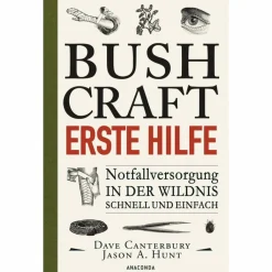 BUSHCRAFT - ERSTE HILFE - Ratgeber^ Survival, Orientierung Und Erste-Hilfe