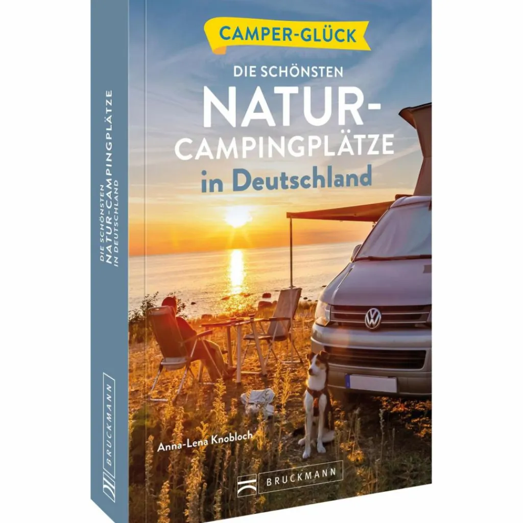 CAMPERGLÜCK - DIE SCHÖNSTEN NATUR-CAMPINGPLÄTZE DEUTSCHLANDS - Stellplatzführer^ Stellplatzführer Und Campingplätze