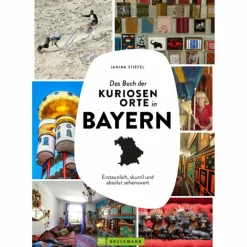 DAS BUCH DER KURIOSEN ORTE IN BAYERN - Bildband^ Bildbände