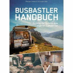 DAS BUSBASTLER HANDBUCH - Ratgeber^ Rund Ums Vanlife|Ausrüstungsratgeber Und Reparaturratgeber