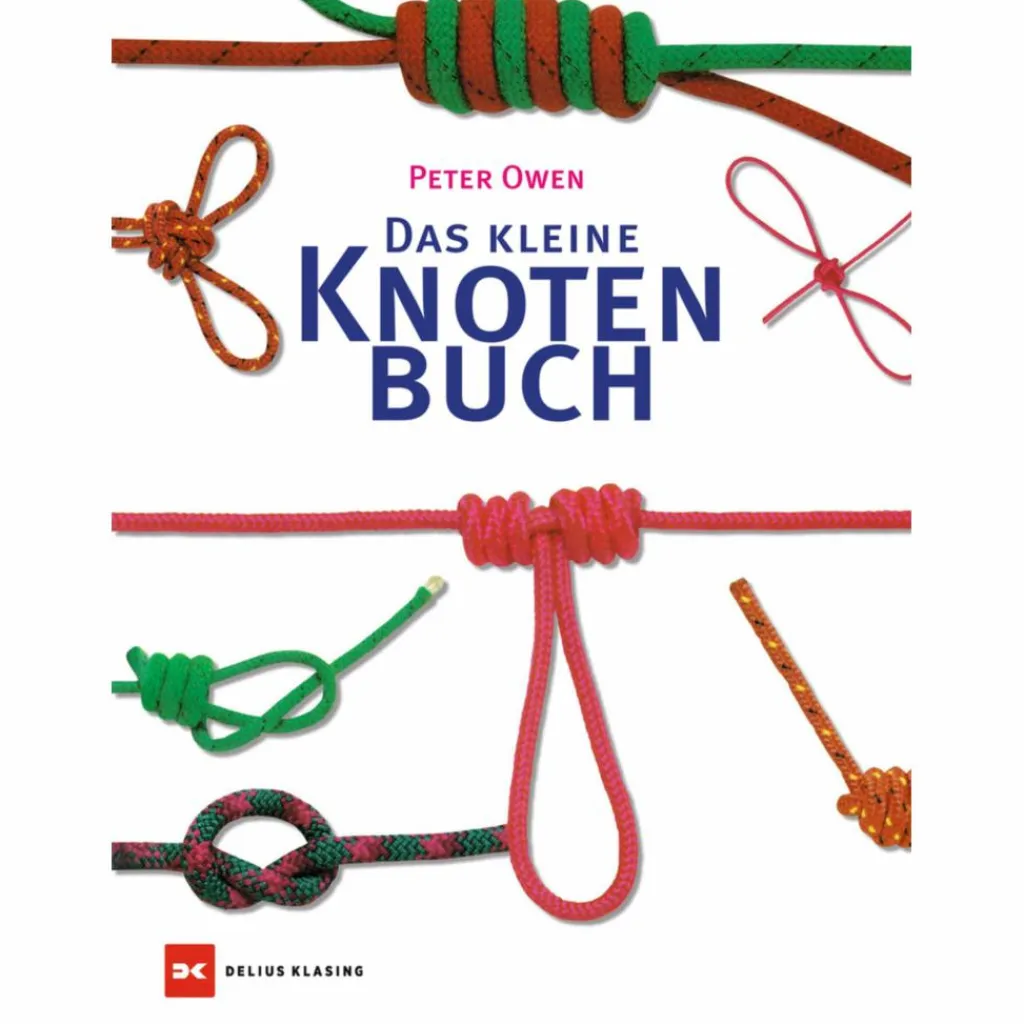 Outdoor Wissen: Tipps Und Techniken*DAS KLEINE KNOTENBUCH - Ratgeber