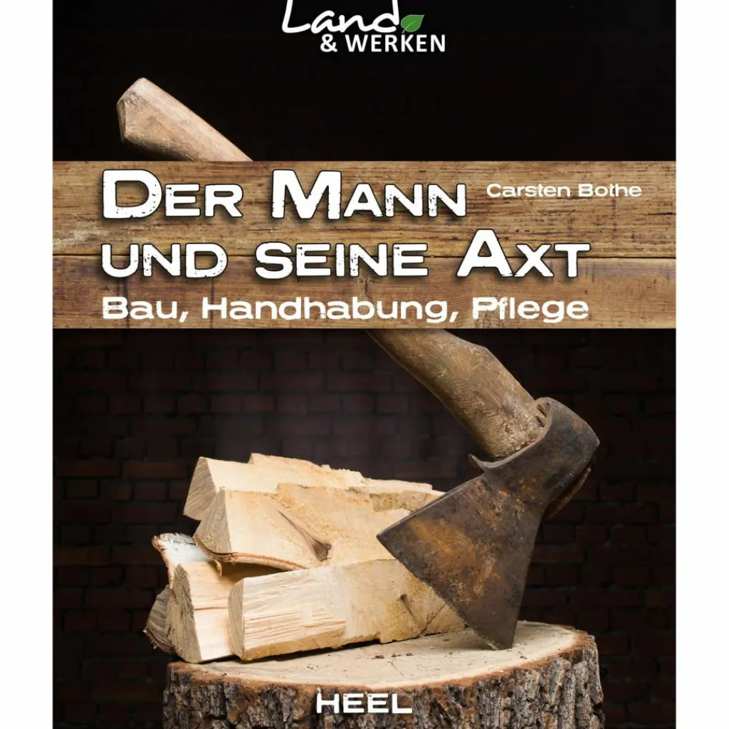 Ausrüstungsratgeber Und Reparaturratgeber*DER MANN UND SEINE AXT - Ratgeber