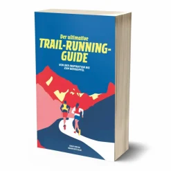 DER ULTIMATIVE TRAIL-RUNNING-GUIDE - Sportratgeber^ Fitness, Gesundheit Und Yoga
