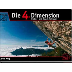 DIE 4. DIMENSION - Ratgeber^ Sportklettern: Kletterführer, Training Und Techniken