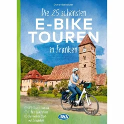 DIE 25 SCHÖNSTEN E-BIKE TOUREN IN FRANKEN - Radwanderführer^ Radwanderführer Und Mountainbikeführer