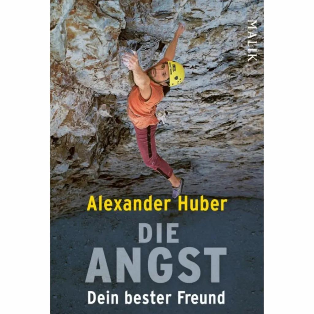 DIE ANGST, DEIN BESTER FREUND - Sachbuch^ Berggeschichten Und Persönlichkeiten|Biografien Und Reisetagebücher