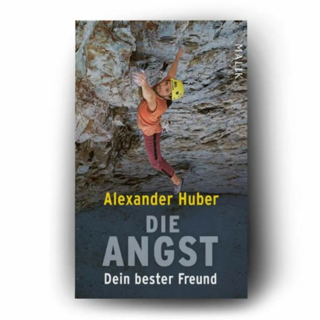 DIE ANGST, DEIN BESTER FREUND - Sachbuch^ Berggeschichten Und Persönlichkeiten|Biografien Und Reisetagebücher