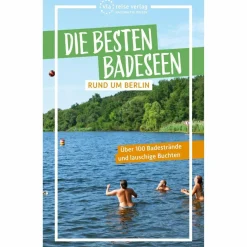 DIE BESTEN BADESEEN RUND UM BERLIN - Gewässerführer^ Wassersportführer Und Paddeltechnik