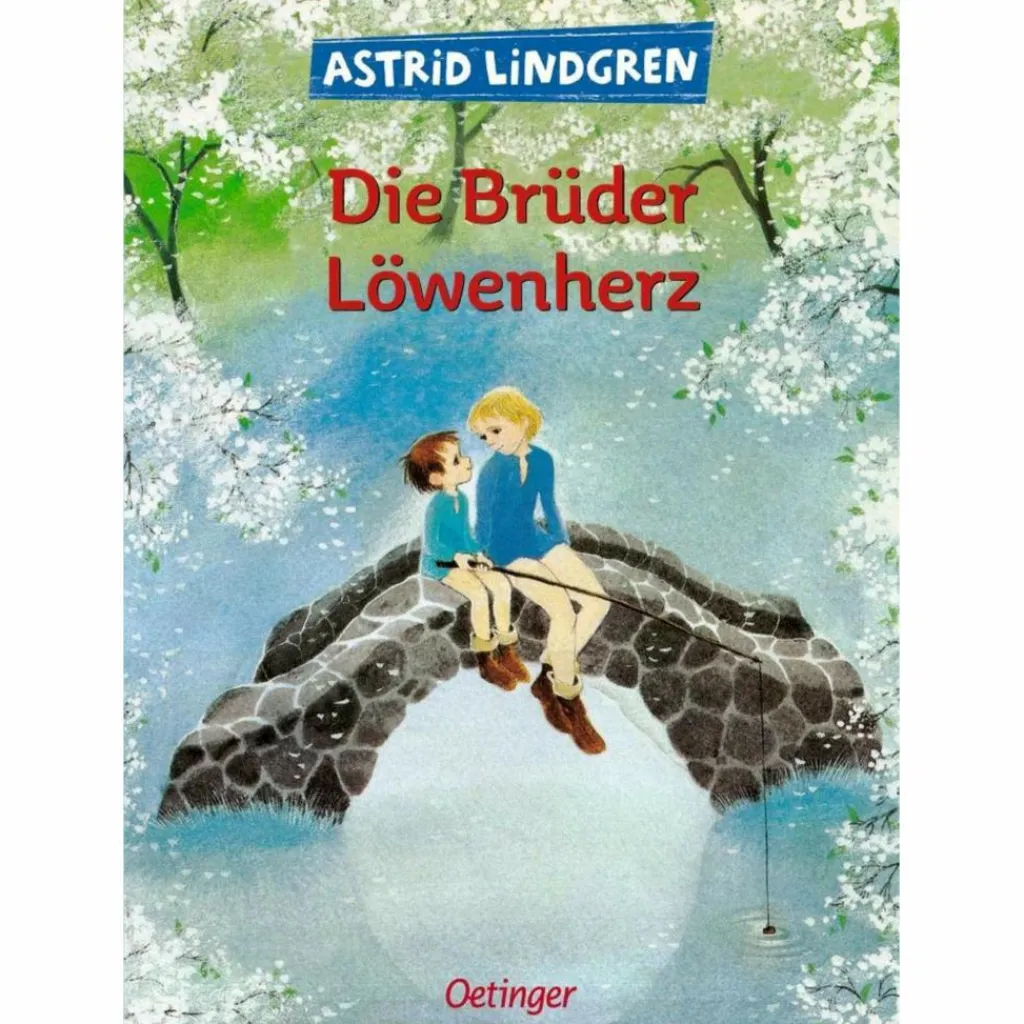 DIE BRÜDER LÖWENHERZ - Kinderbuch^Kinder Kinderromane Und Geschichten|Kinderbücher Und Jugendbücher