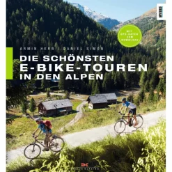 DIE SCHÖNSTEN E-BIKE-TOUREN IN DEN ALPEN - Radwanderführer^ Radwanderführer Und Mountainbikeführer