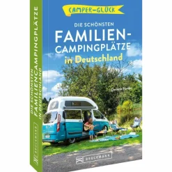 Stellplatzführer Und Campingplätze*DIE SCHÖNSTEN FAMILIEN-CAMPINGPLÄTZE IN DEUTSCHLAND - Stellplatzführer