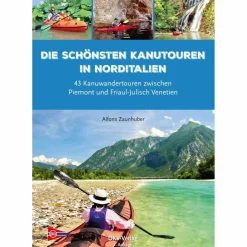 DIE SCHÖNSTEN KANUTOUREN IN NORDITALIEN - Gewässerführer^ Wassersportführer Und Paddeltechnik