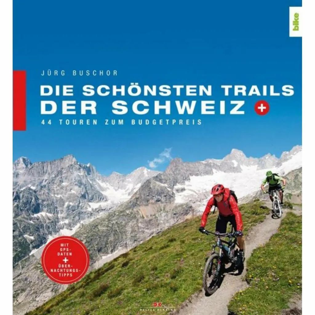 Radwanderführer Und Mountainbikeführer*DIE SCHÖNSTEN TRAILS DER SCHWEIZ - Radwanderführer