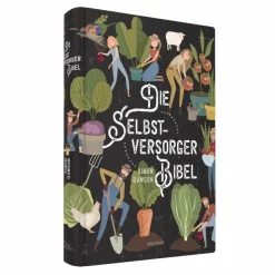 DIE SELBSTVERSORGER-BIBEL - Ratgeber^ Tiere, Pflanzen Und Garten