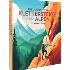 Klettersteigführer*DIE ULTIMATIVEN KLETTERSTEIGE IN DEN ALPEN - Kletterführer