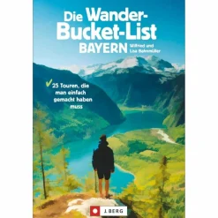 DIE WANDER-BUCKET-LIST BAYERN - Wanderführer^ Wanderführer