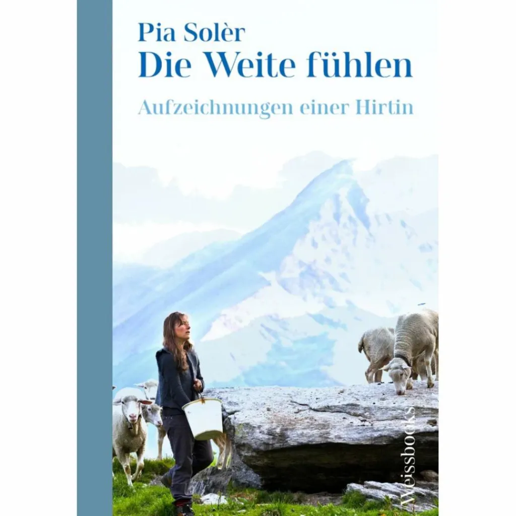DIE WEITE FÜHLEN - Biografie^ Biografien Und Reisetagebücher