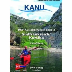 Gewässerkarten|Wassersportführer Und Paddeltechnik*DKV GEWÄSSERFÜHRER SÜDFRANKREICH, KORSIKA - Gewässerführer