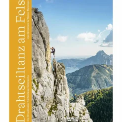 DRAHTSEILTANZ AM FELS - Kletterführer^ Klettersteigführer