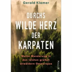Länderportraits Und Auswandererberichte*DURCHS WILDE HERZ DER KARPATEN - Reisebericht