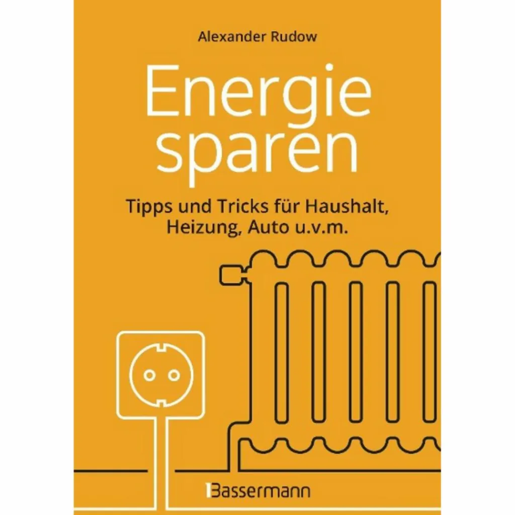 Outdoor-Sachbücher Und Naturwissen*ENERGIE SPAREN - TIPPS UND TRICKS FÜR HAUSHALT, HEIZUNG - Ratgeber