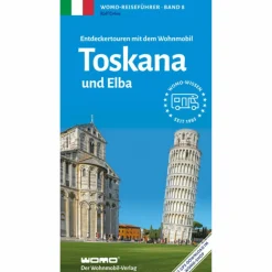 ENTDECKERTOUREN MIT DEM WOHNMOBIL TOSKANA UND ELBA - Reiseführer^ Wohnmobilreiseführer