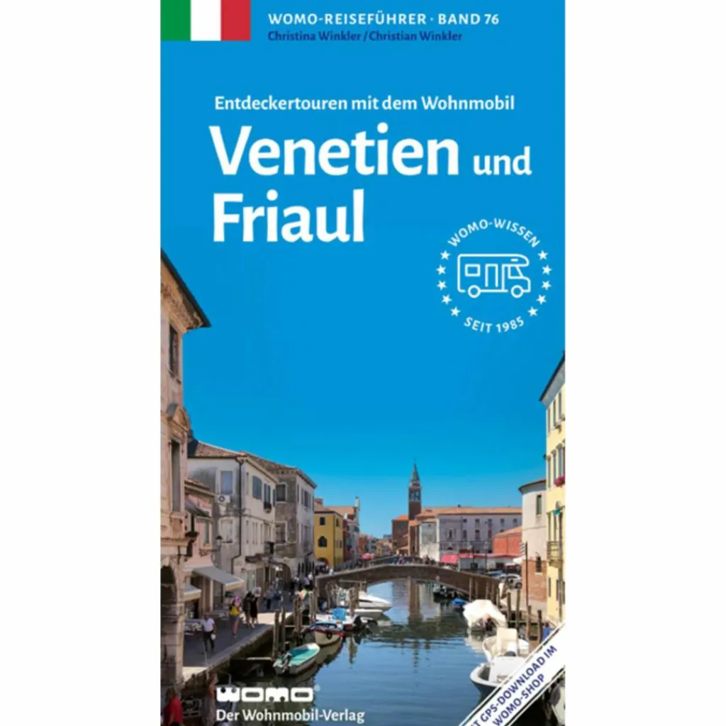 ENTDECKERTOUREN MIT DEM WOHNMOBIL VENETIEN UND FRIAUL - Reiseführer^ Wohnmobilreiseführer