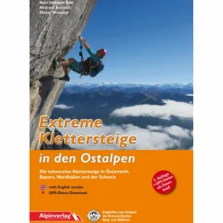 EXTREME KLETTERSTEIGE IN DEN OSTALPEN - Kletterführer^ Klettersteigführer
