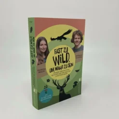 FAST ZU WILD, UM WAHR ZU SEIN - Sachbuch^ Tiere, Pflanzen Und Garten