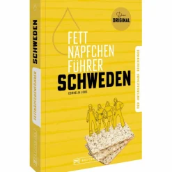 FETTNÄPFCHENFÜHRER SCHWEDEN - Reisebericht^ Länderportraits Und Auswandererberichte