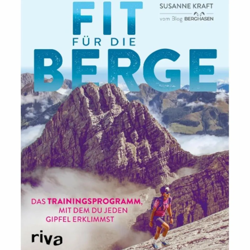 FIT FÜR DIE BERGE - Sportratgeber^ Rund Ums Bergsteigen|Fitness, Gesundheit Und Yoga