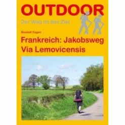 FRANKREICH: JAKOBSWEG VIA LEMOVICENSIS - Wanderführer^ Wanderführer